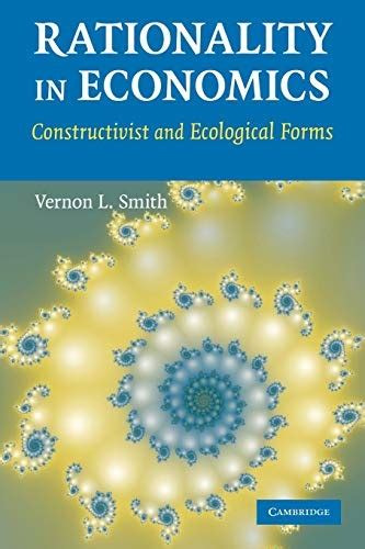 rationality in economics constructivist and ecological forms Epub
